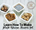 Aprende a hacer gel de ducha con jabón negro africano (23/7)