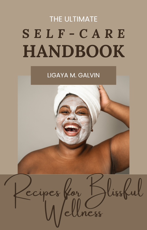 Self-Care Handbook (Recipes for Blissful Wellness) E-BOOK DOWNLOAD ONLY
